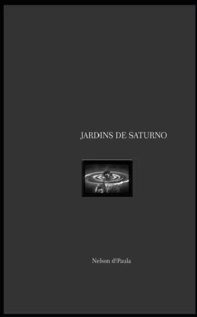 Jardins de Saturno by Nelson D!paula