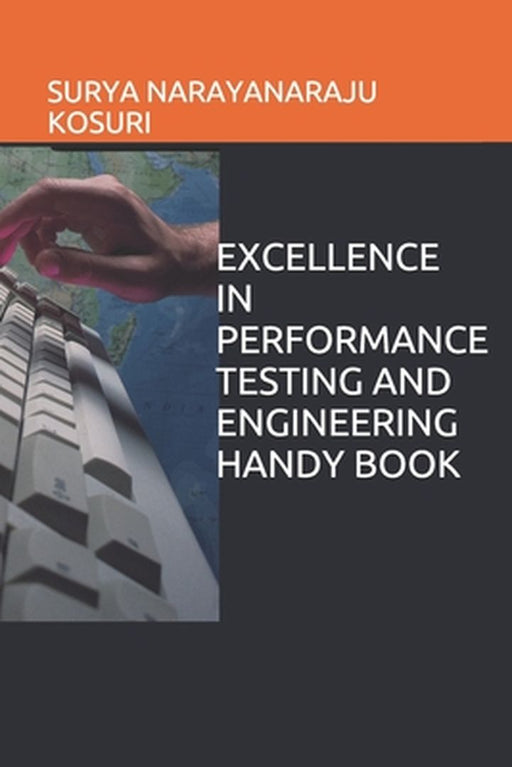 Excellence in Performance Testing and Engineering Handy Book by Kosuri, Surya Narayanaraju
