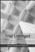 Trial Unhinged by John Alan Pearson