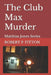 The Club Max Murder: Matthias Jones Series by R. P. Fitton
