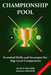 Championship Pool: Essential Skills and Strategies for Top-level Competition by Jonathan MacNeill
