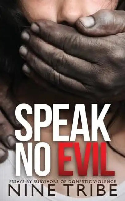 Speak No Evil by Nine Tribe