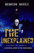 The Unexplained: A Practical Guide To The Paranormal by Branson Norris
