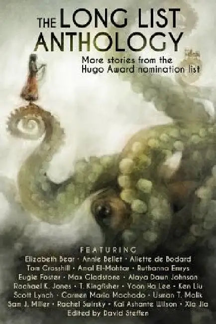 The Long List Anthology: More Stories from the Hugo Awards Nomination List by Usman T. Malik