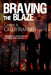 Braving the Blaze by Cindy a. Christiansen