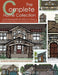 The Complete Home Collection: Over 130 Charming and Open Floor Plans for Your Family in a Variety of Architectural Styles, From Tiny Houses to Luxury by Rocky Mountain Plan Company