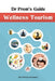 Dr Prem's Guide - Wellness Tourism by Prem Jagyasi
