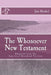 The Whosoever New Testament: Adapted from the American Standard Version by Jim Henkel
