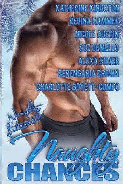 Naughty Chances: Take A Chance On Romance by Regina Kammer
