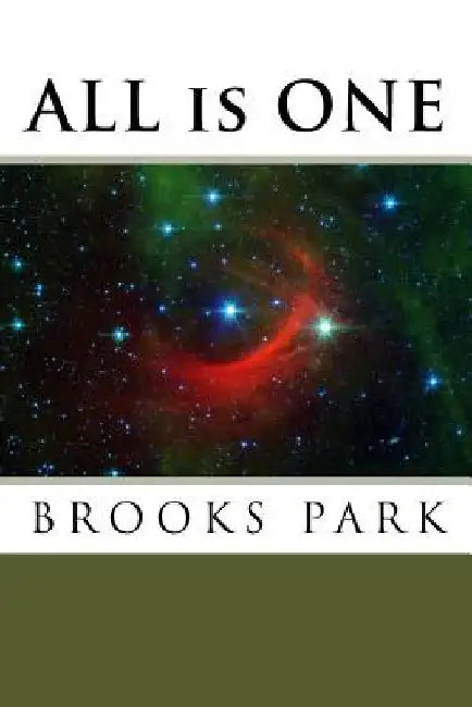 ALL is ONE by Brooks Park