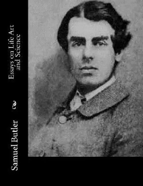 Essays on Life Art and Science by Samuel Butler