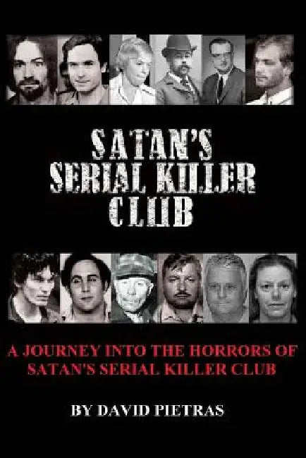 Satan's Serial Killer Club by David Pietras