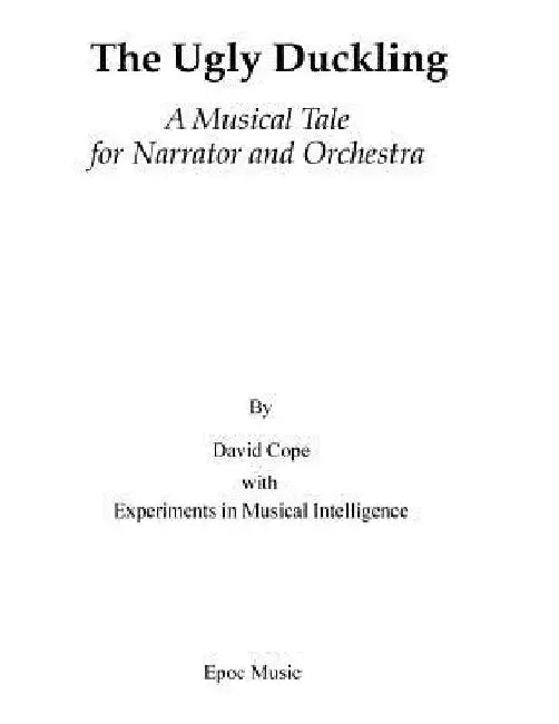 The Ugly Duckling: A Musical Tale for Narrator and Orchestra by Experiments in Musical Intelligence