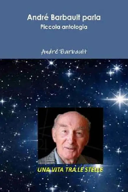 André Barbault parla: Piccola antologia by Enzo Barillà, Enzo Barillà, André Barbault