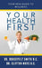 Your Health First: Your New Guide To Welness by Clifton E. Mays D. C.