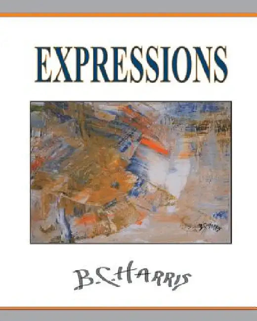 Expressions by B. C. Harris