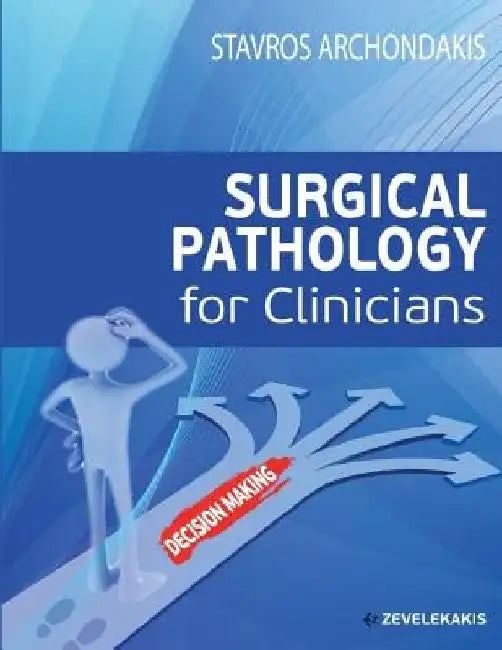 Surgical Pathology for Clinicians by Ourania Oustambasidou