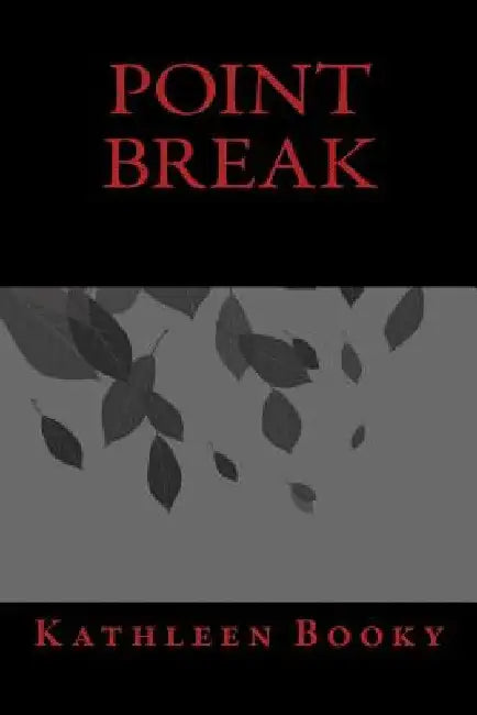 Point Break by Kathleen Booky