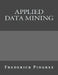 Applied Data Mining by Frederick Pingree