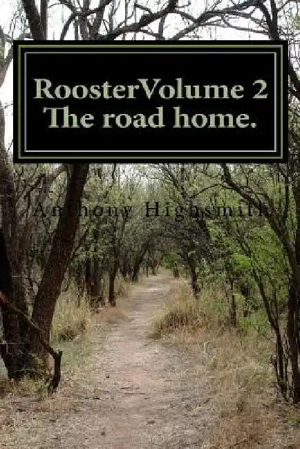 Rooster Volume 2,: Trouble in the barn yard by Anthony Paul Highsmith