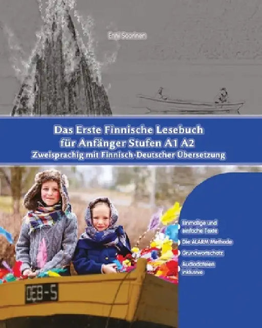 Das Erste Finnische Lesebuch für Anfänger: Stufen A1 A2 Zweisprachig mit Finnisch-deutscher Übersetzung by Saarinen, Enni