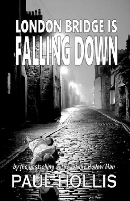 London Bridge is Falling Down by Paul Hollis