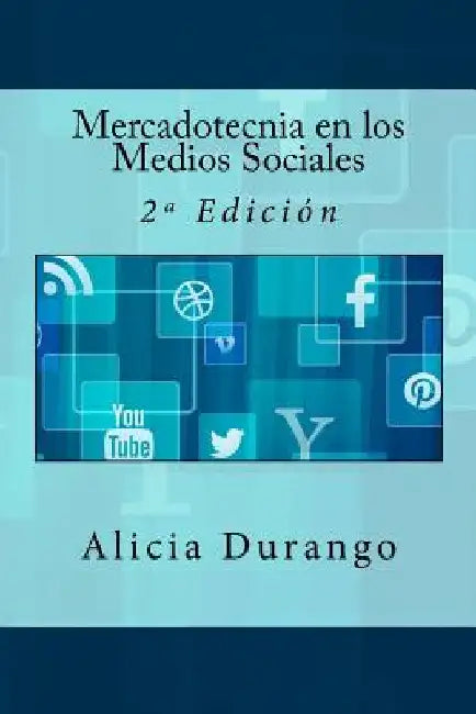 Mercadotecnia en los Medios Sociales: 2a Edición by Campus Academy, It