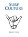 Surf Culture by Brody Neil