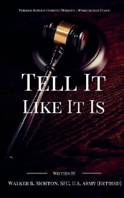 Tell It Like It Is by Walker B. Morton