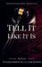 Tell It Like It Is by Walker B. Morton