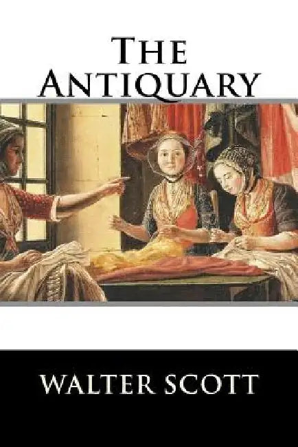 The Antiquary by Walter Scott