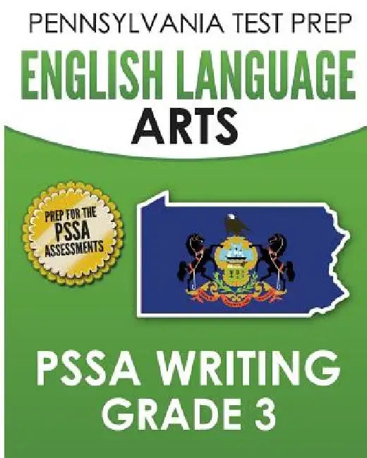 PENNSYLVANIA TEST PREP English Language Arts PSSA Writing Grade 3: Covers the Pennsylvania Core Standards by Test Master Press Pennsylvania