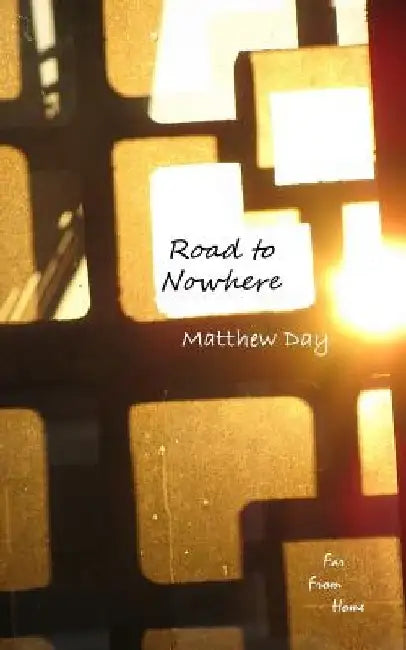 Road to Nowhere by Matthew Day