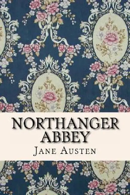 Northanger Abbey by Jane Austen