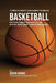 The Complete Strength Training Workout Program for Basketball: Develop more flexibility, power, speed, agility, and resistance through strength traini by Correa (Professional Athlete and Coach)