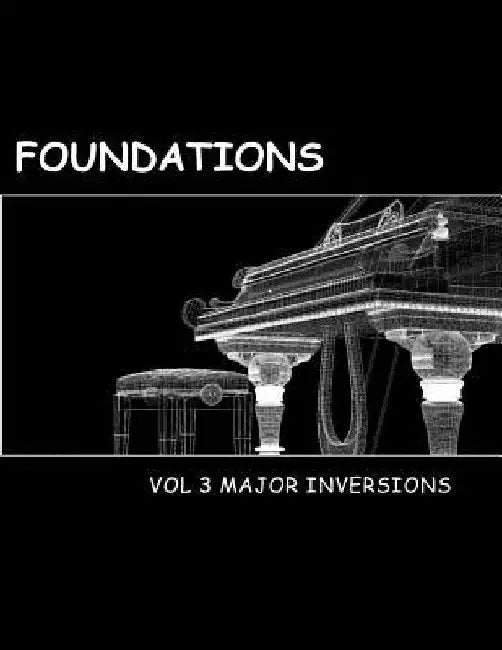 Foundations Volume 3: The Major Chord Inversions by Amy McClintock