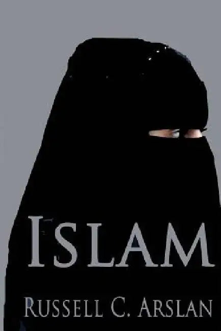 Islam by Russell C. Arslan