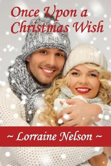 Once Upon a Christmas Wish by Lorraine Nelson