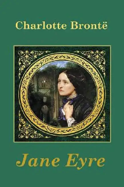 Jane Eyre by Charlotte Brontë