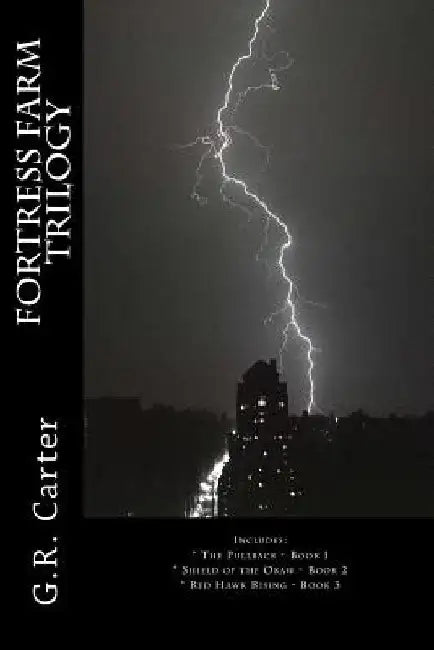 Fortress Farm Trilogy by G. R. Carter