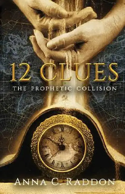 12 Clues: The Prophetic Collision by Anna Raddon