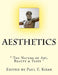 Aesthetics: " The Nature of Art, Beauty & Taste " by Paul F. Kisak