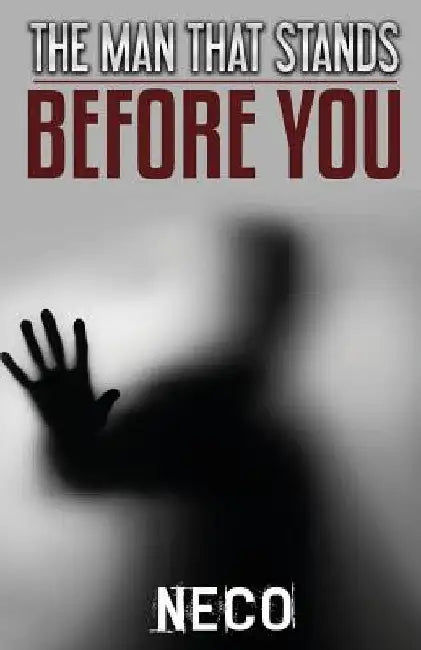 The Man That Stands Before You by Neco