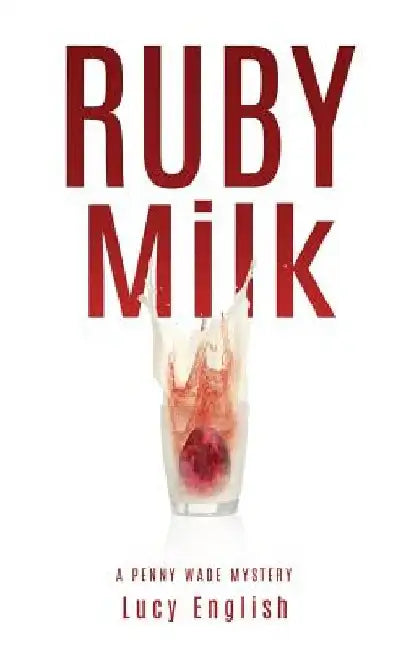 Ruby Milk by Lucy English
