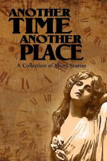 Another Time Another Place: A Collection of Short Stories by Monica Cook