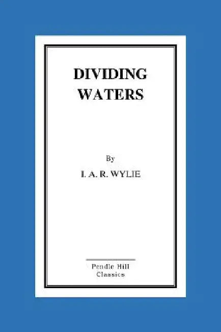 Dividing Waters by I. A. R. Wylie