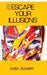 Escape Your Illusions by Vivek Achary