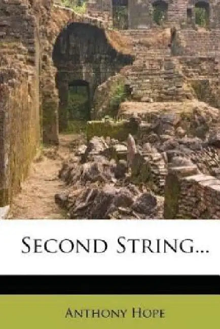 Second String by Anthony Hope