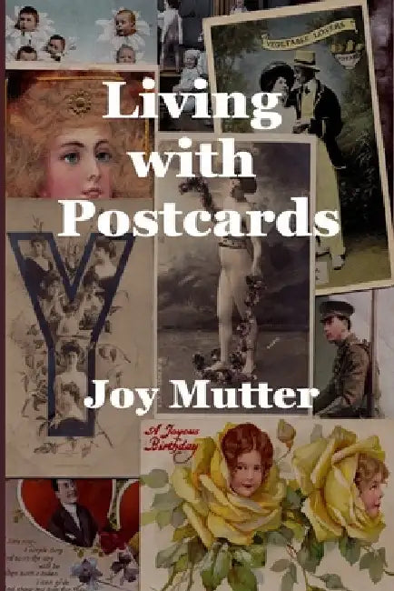 Living with Postcards by Joy Mutter