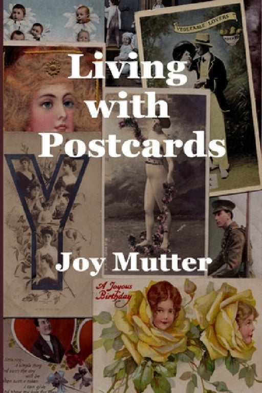 Living with Postcards by Joy Mutter